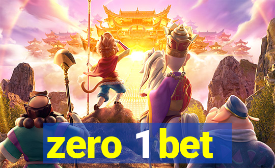 zero 1 bet